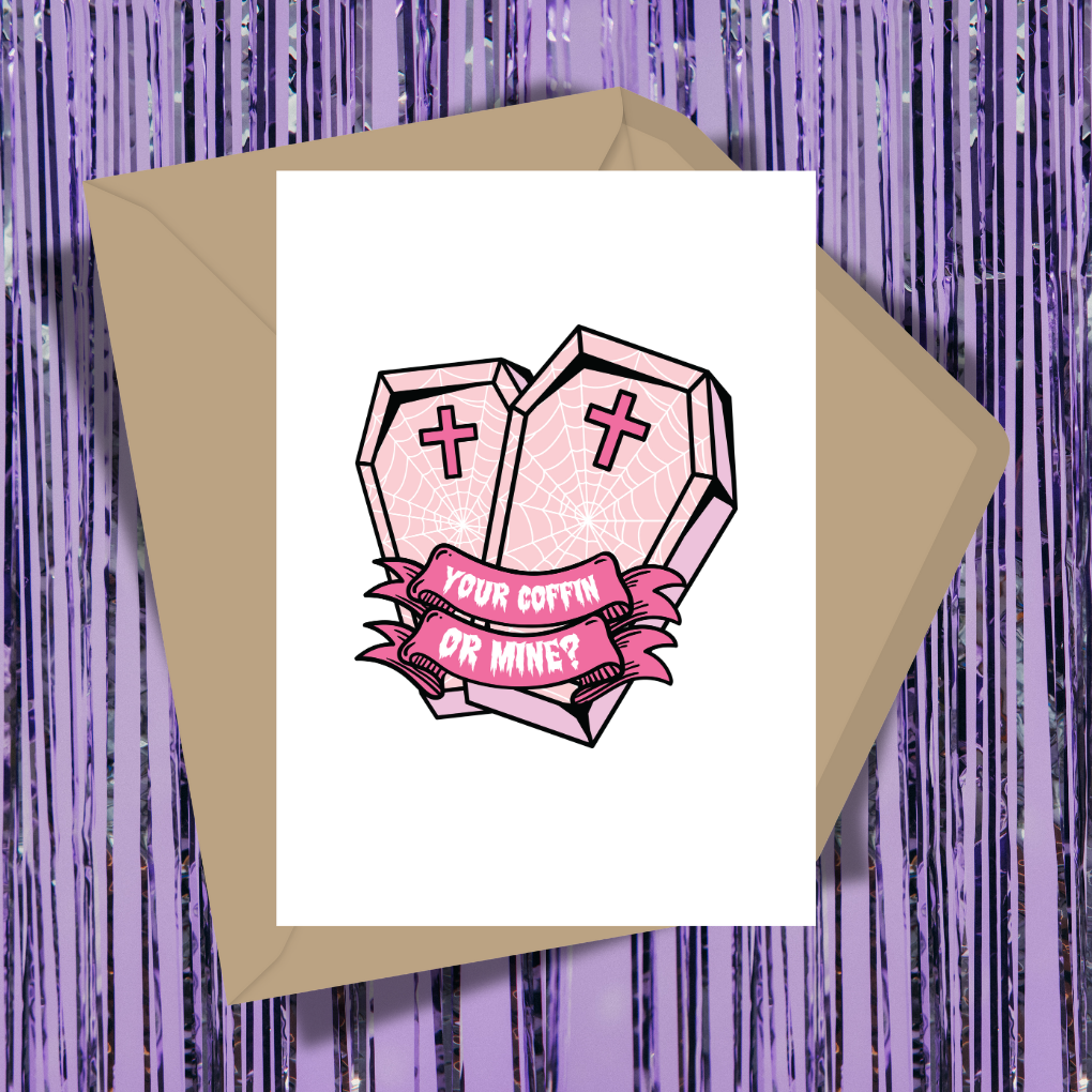 Your Coffin Or Mine? Greeting Card