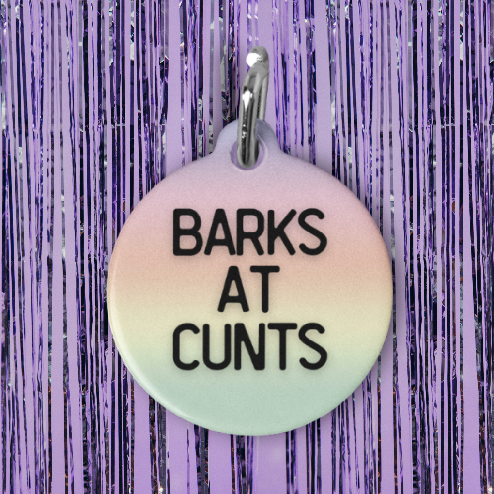 Barks at Cunts Pet ID Tag
