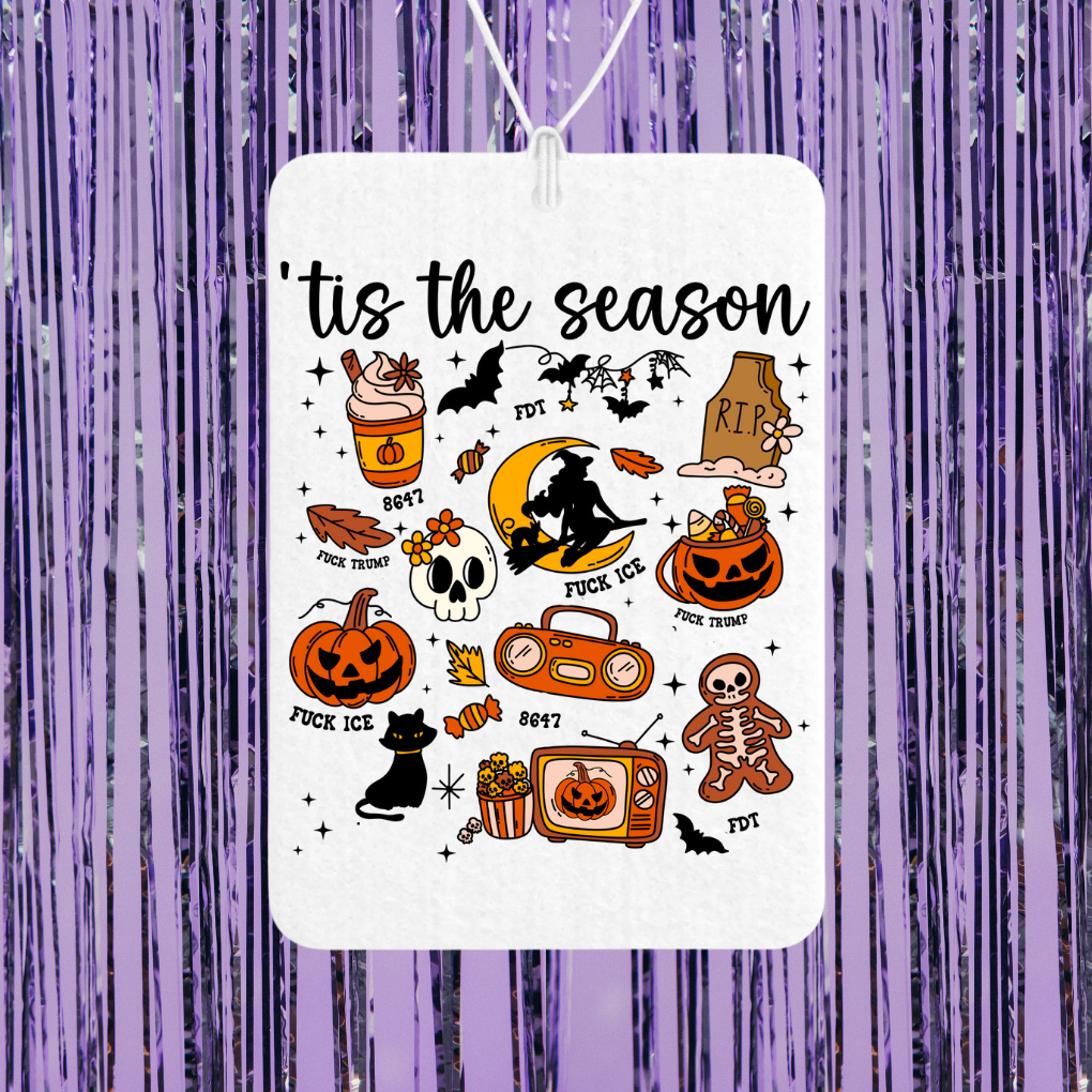 Tis The Season (FDT Halloween) Unscented Car Freshener