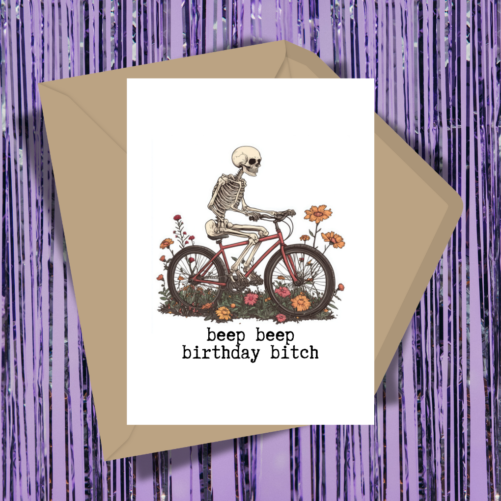Beep Beep Birthday Bitch Greeting Card