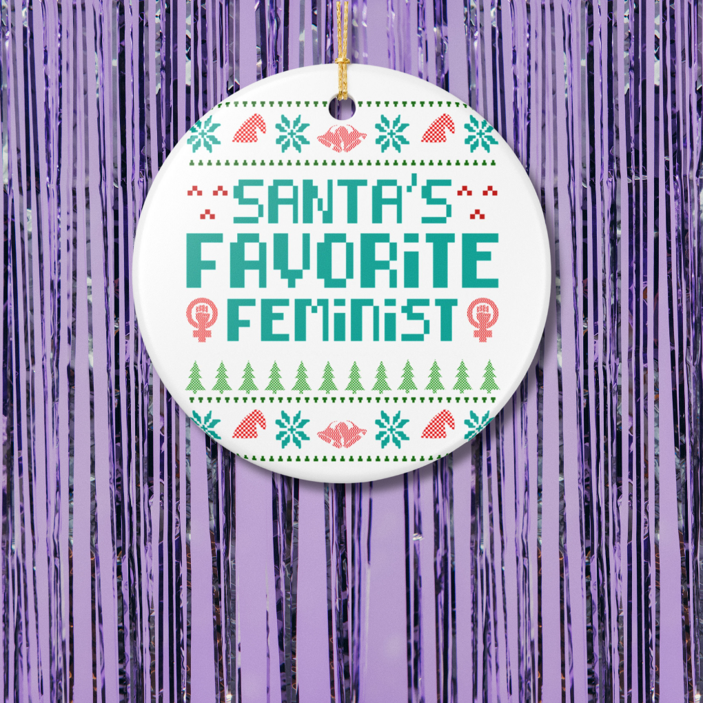 Santa's Favorite Feminist Christmas Ornament