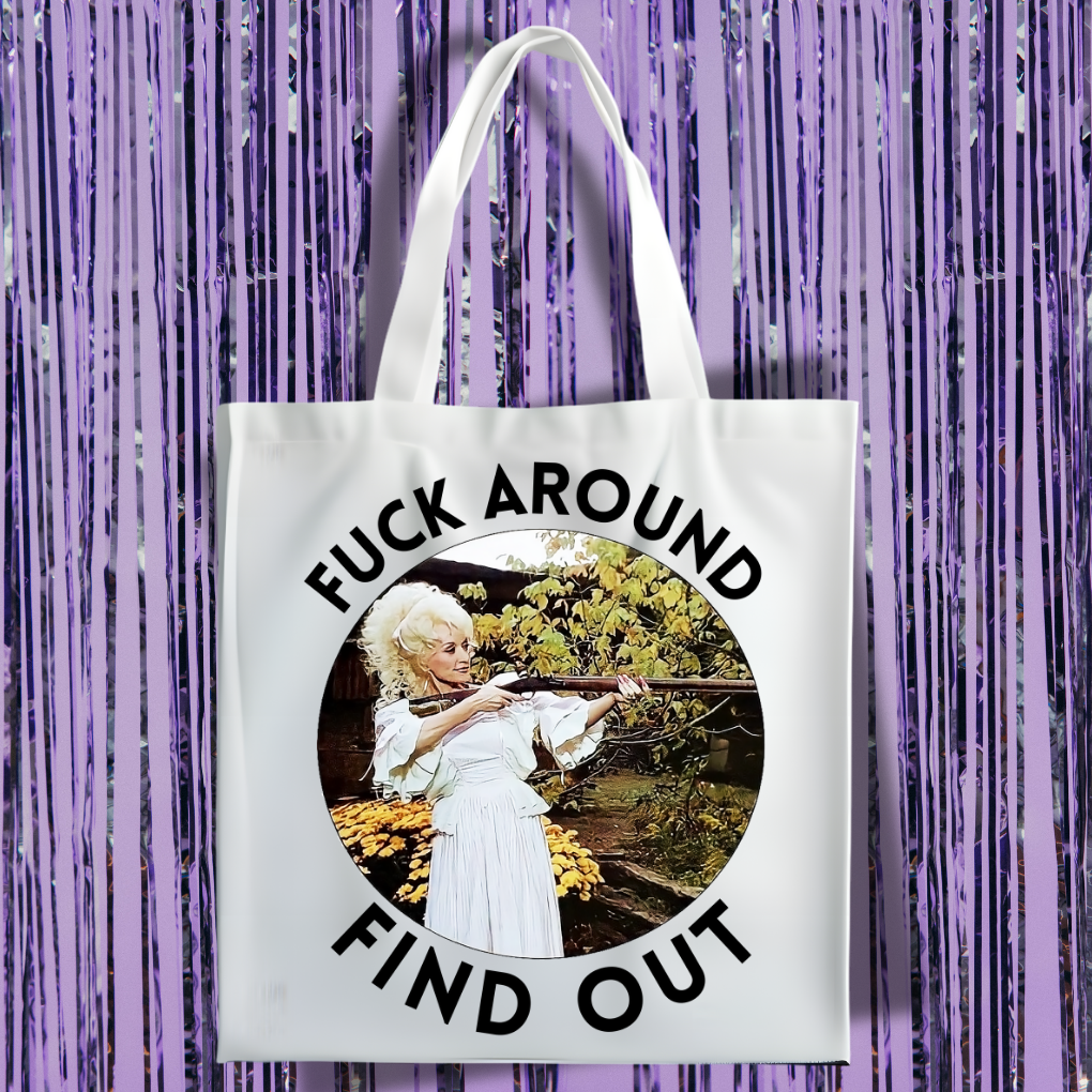 Fuck Around, Find Out Tote Bag