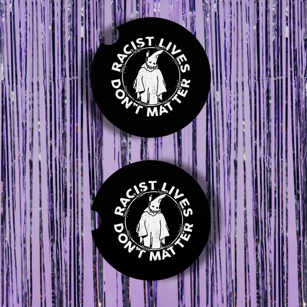 Racist Lives Don't Matter Neoprene Car Coasters
