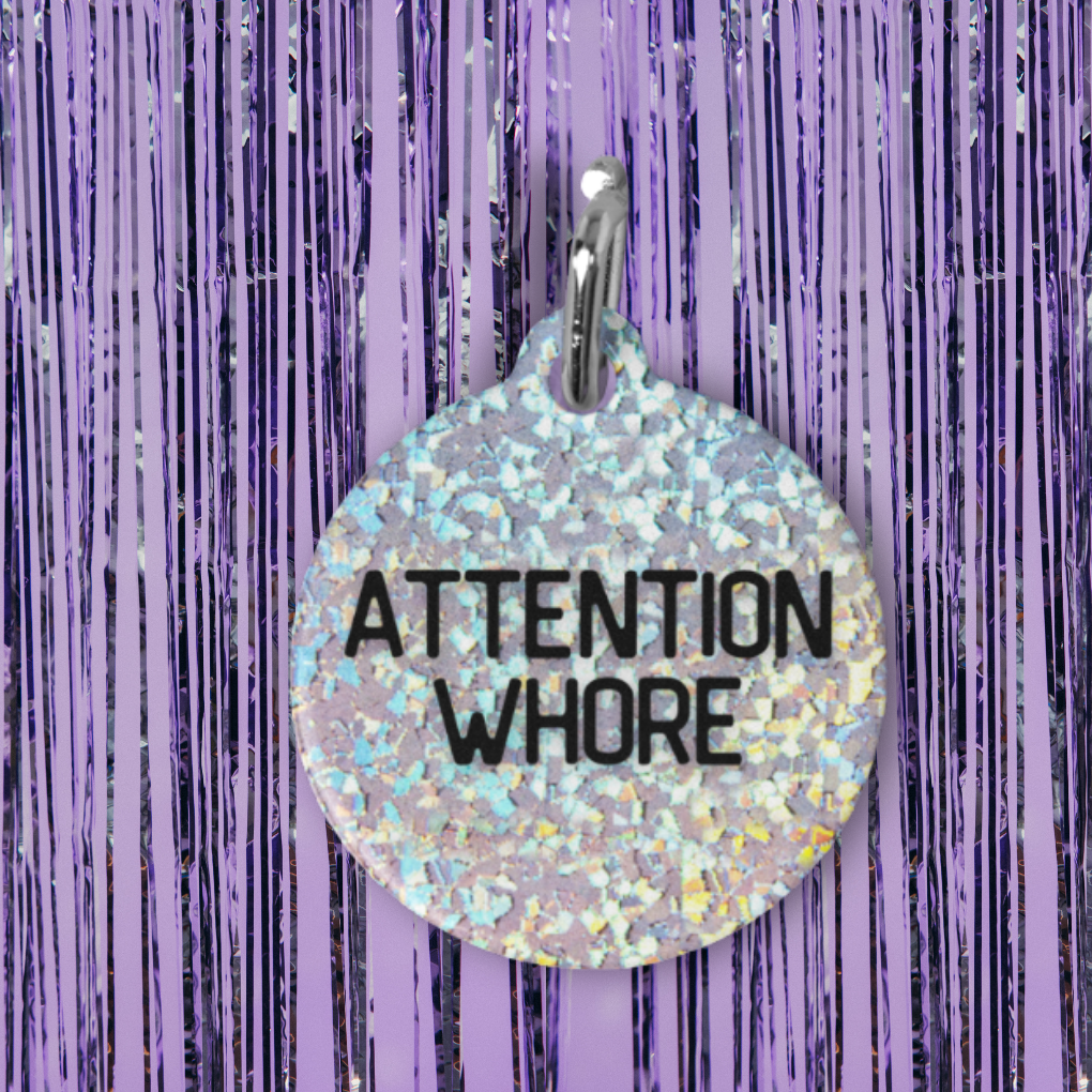Attention Whore Pet ID Tag