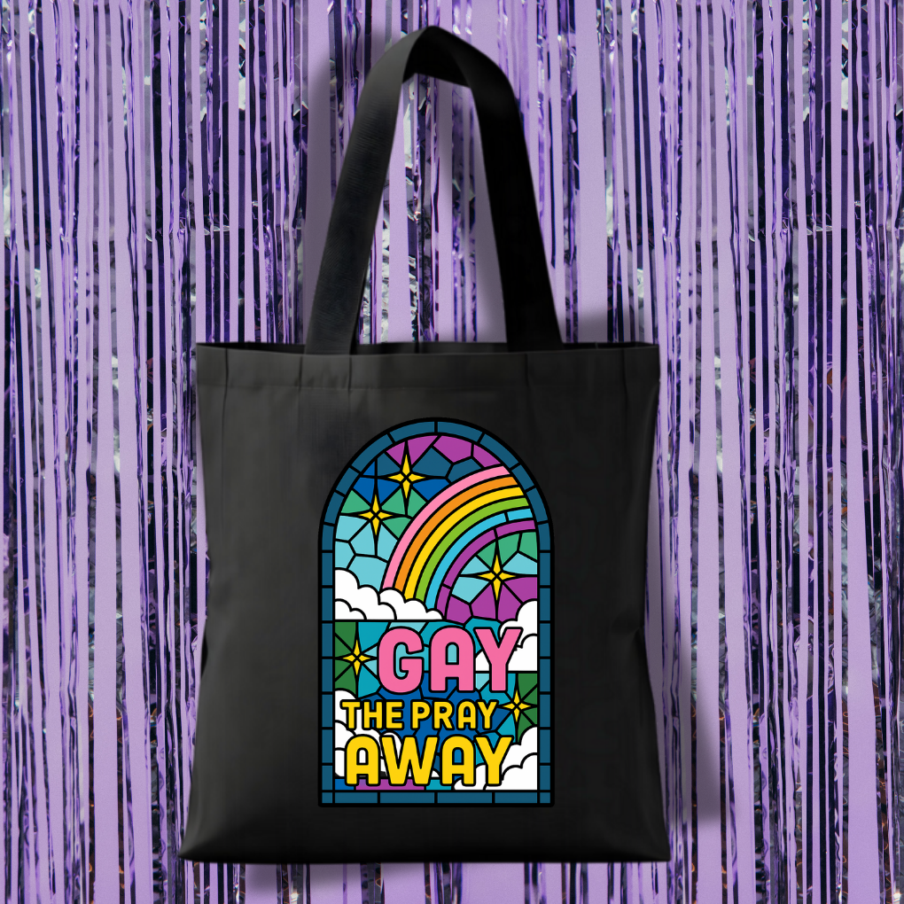 Gay The Pray Away Tote Bag