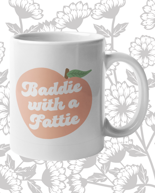 Baddie With A Fattie Coffee Mug