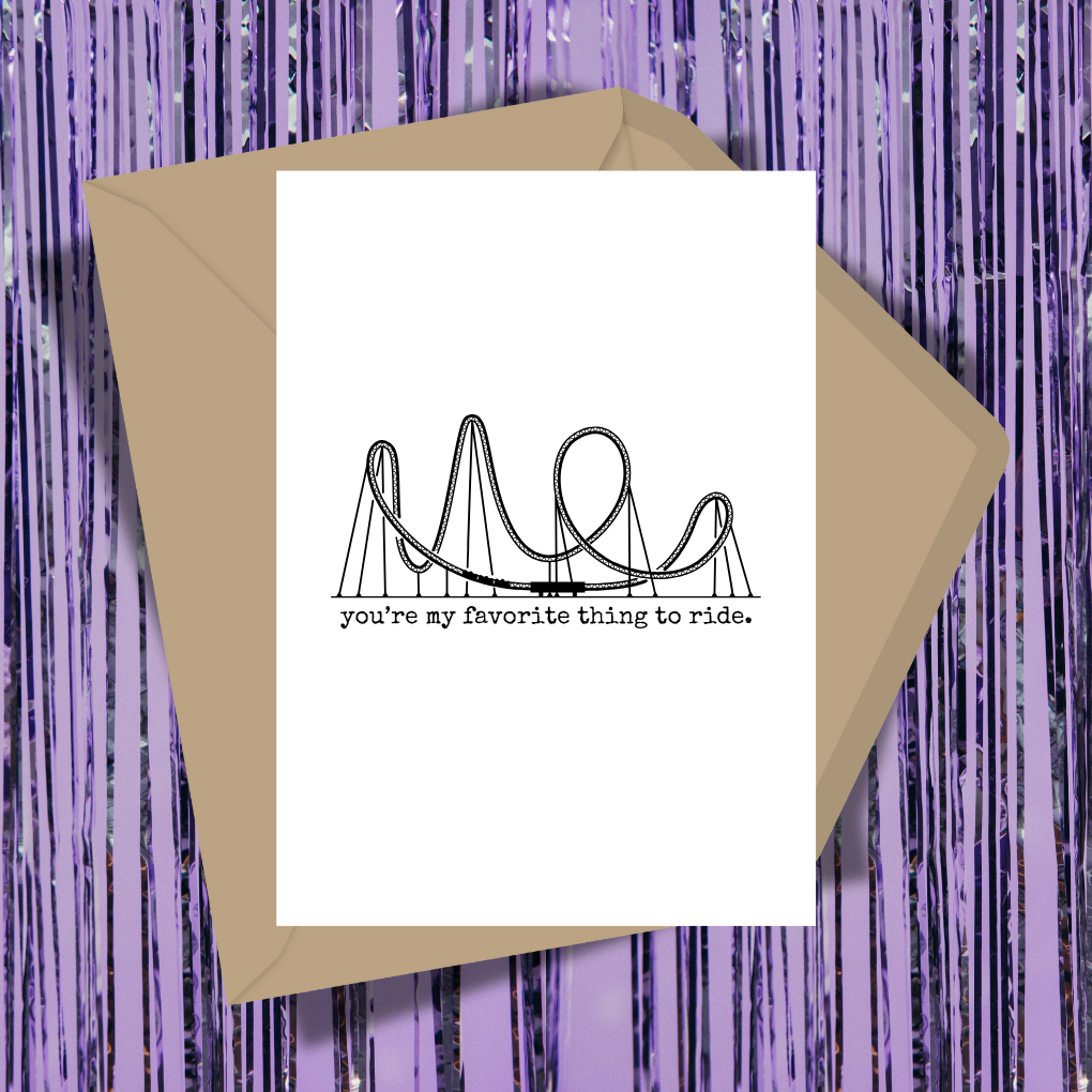 You're My Favorite Thing To Ride Greeting Card