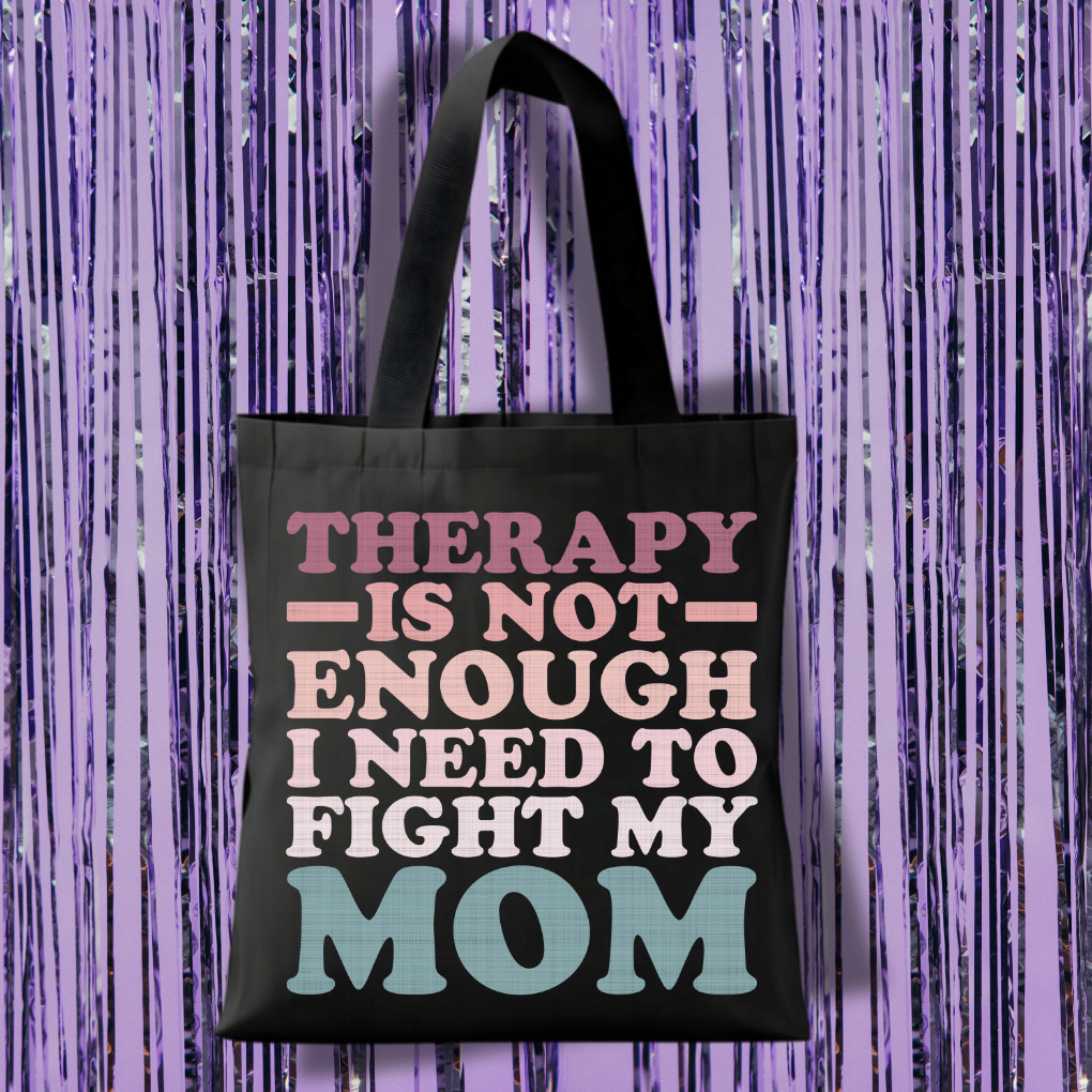 Therapy Is Not Enough Tote Bag
