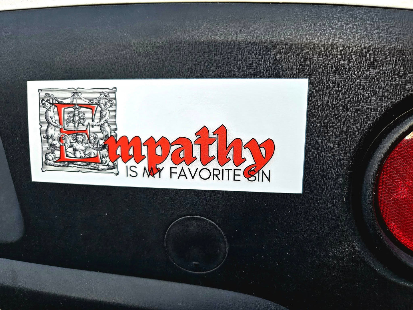 Empathy Is My Favorite Sin Bumper Sticker