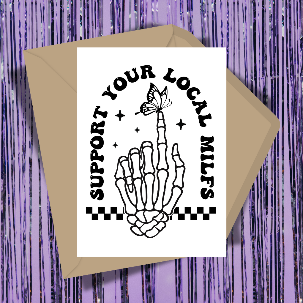 Support Your Local MILFs Greeting Card