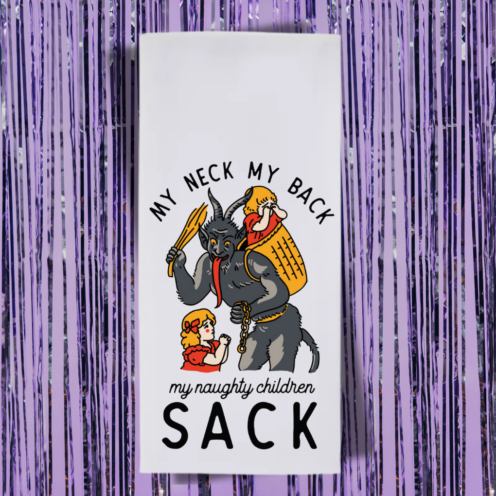 My Neck My Back My Naughty Children Sack Tea Towel