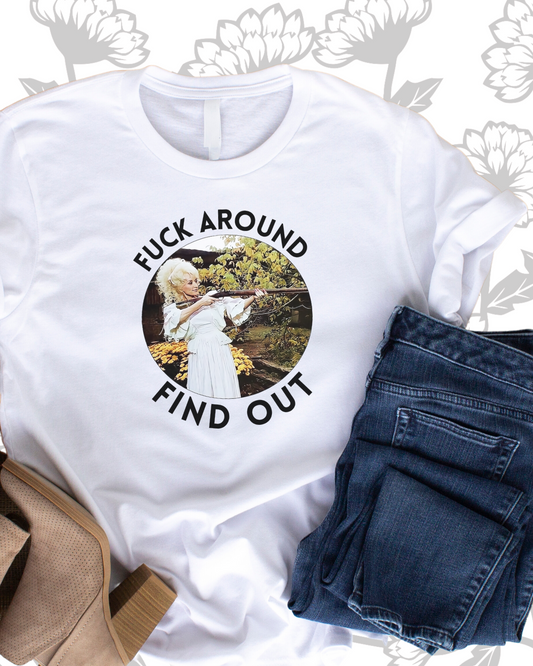 Fuck Around, Find Out T-Shirt