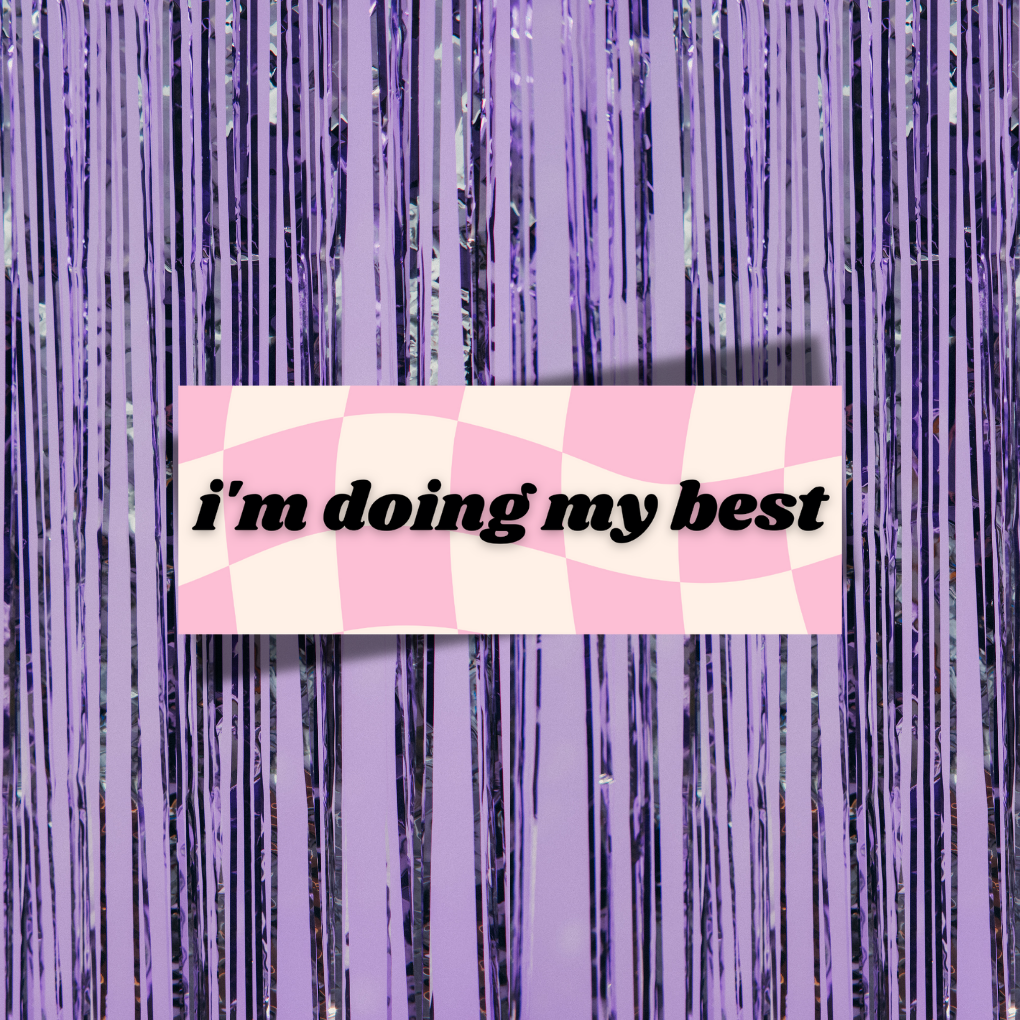 I'm Doing My Best Bumper Sticker