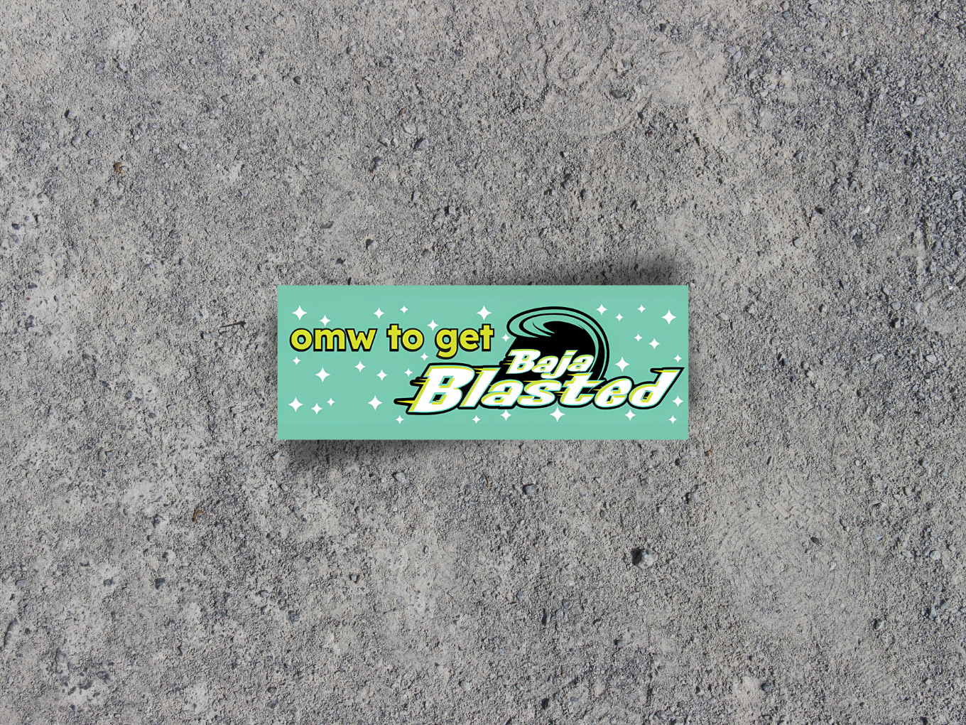 OMW To Get Baja Blasted Bumper Sticker