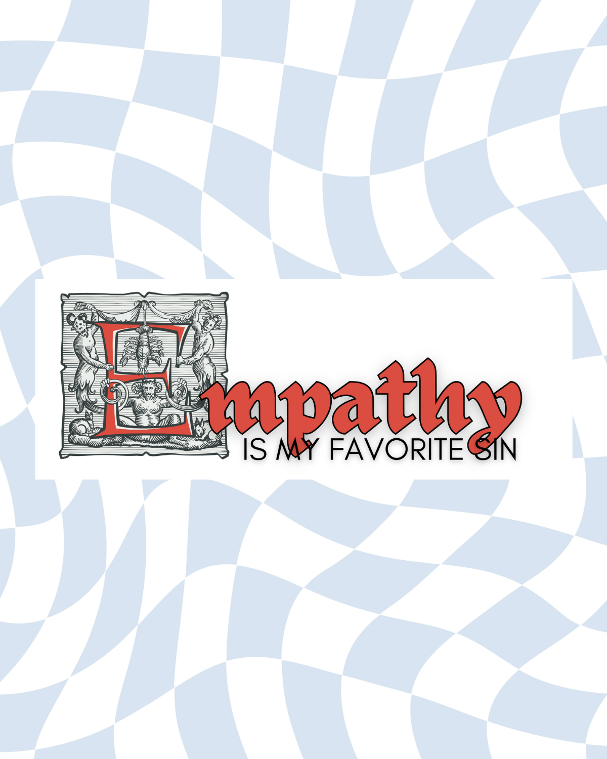 Empathy Is My Favorite Sin Bumper Sticker