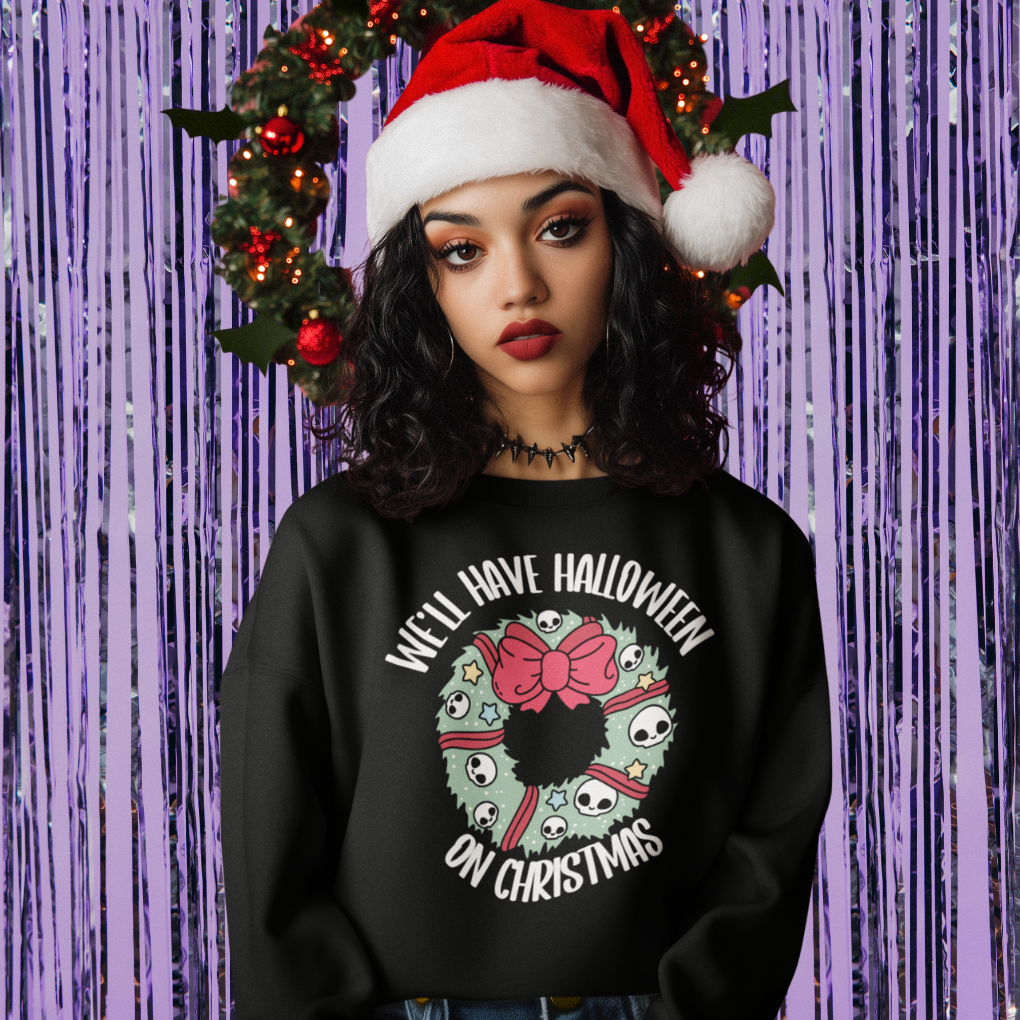 We'll Have Halloween On Christmas Crewneck Sweatshirt
