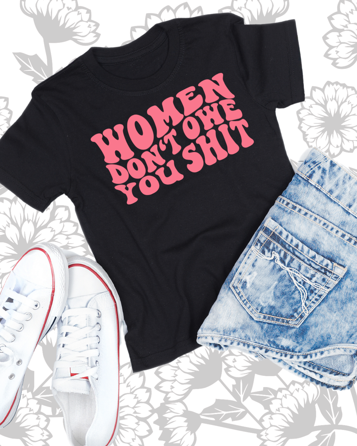 Women Don't Owe You Shit Unisex T-Shirt