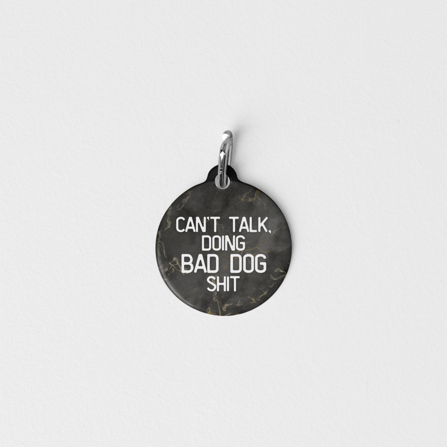 Can't Talk, Doing Bad Dog Shit | Funny Pet ID Tag for Dogs and Cats | Sarcastic Pet Accessory
