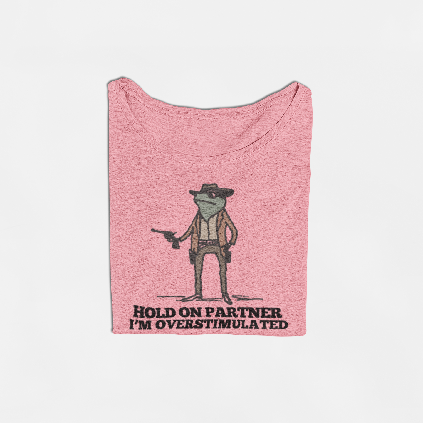 Hold On Partner, I'm Overstimulated Unisex T-Shirt