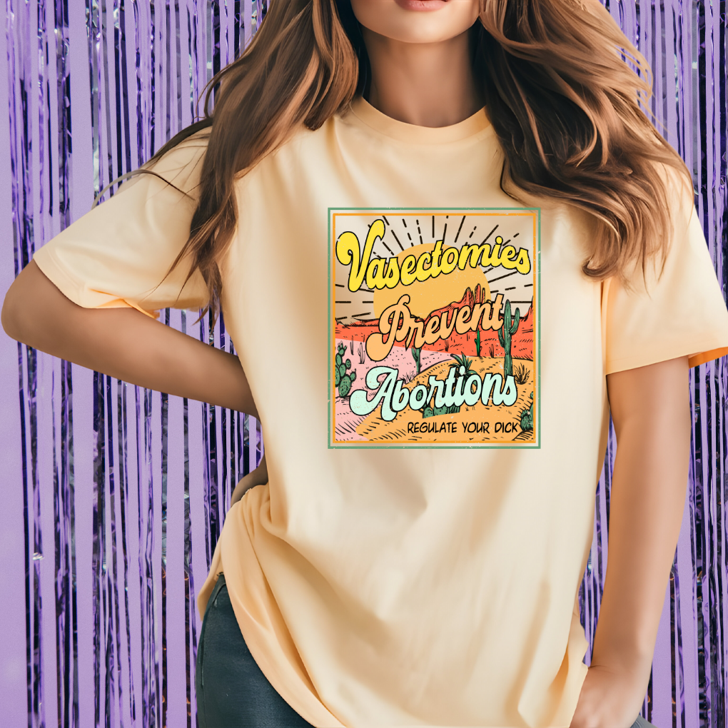 Vasectomies Prevent Abortions Unisex T-Shirt