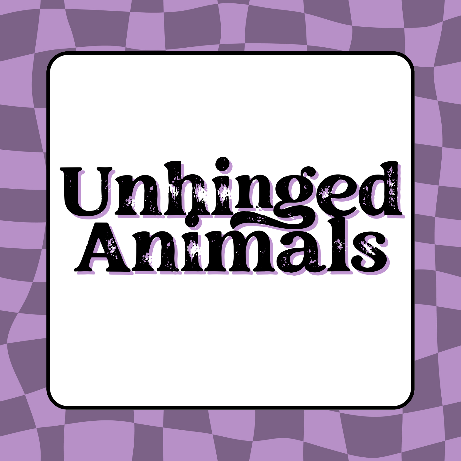 Unhinged Animals