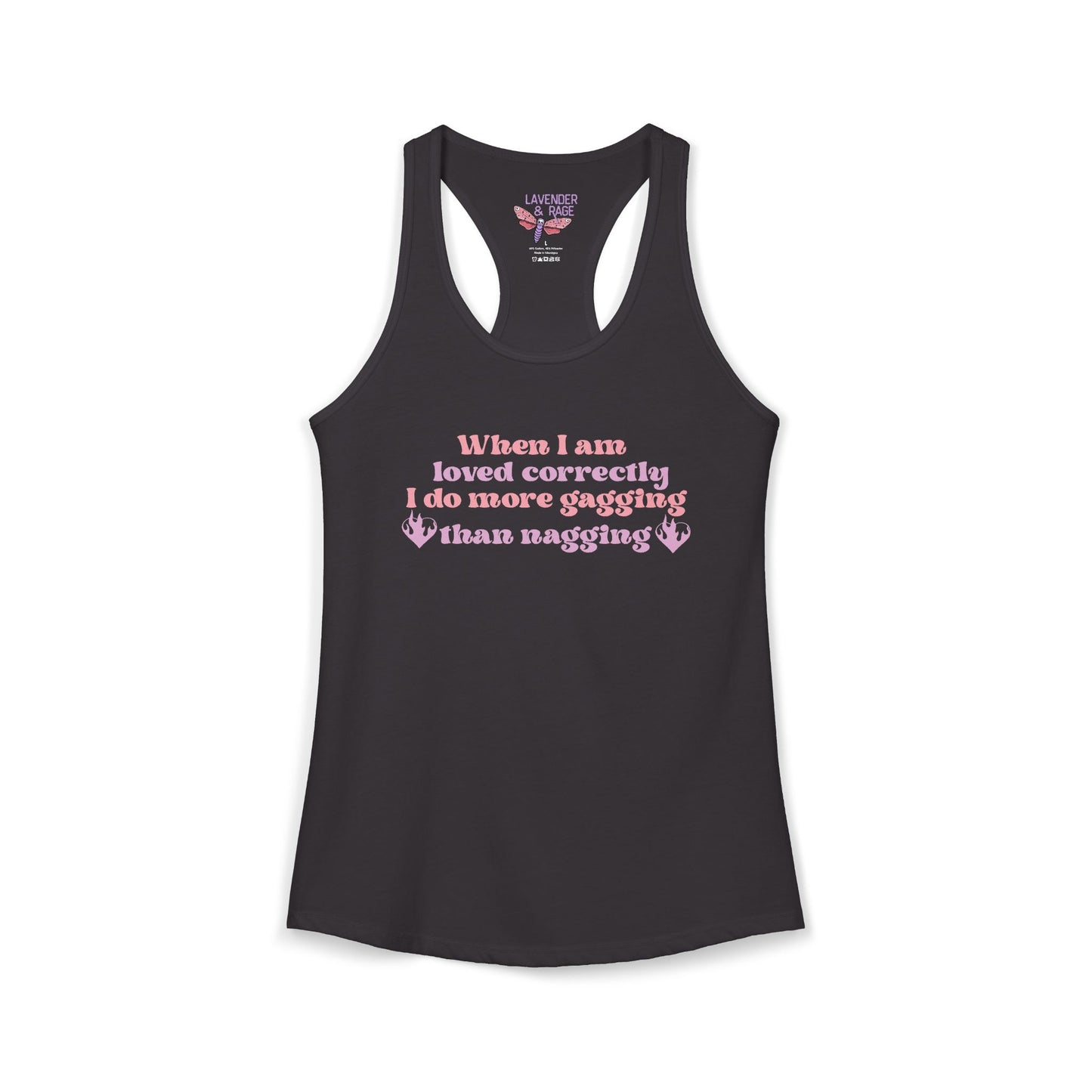 When I Am Loved Correctly, I Do More Gagging Than Nagging Ideal Racerback Tank
