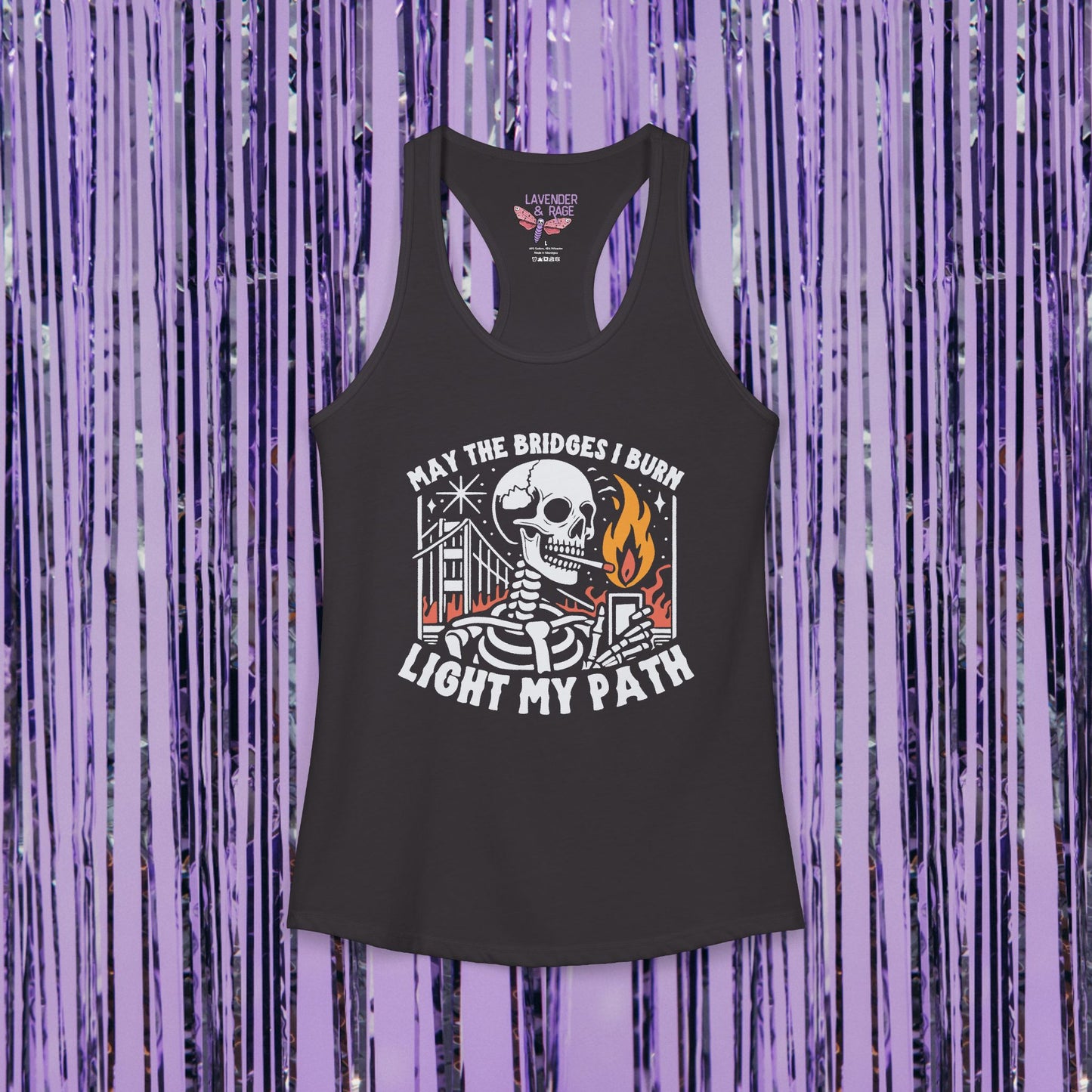 May The Bridges I Burn Light My Path Ideal Racerback Tank
