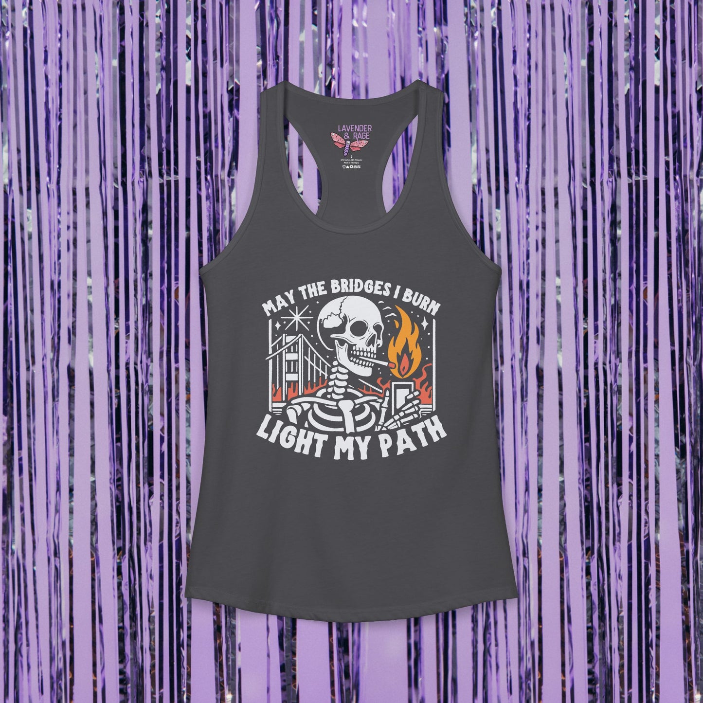 May The Bridges I Burn Light My Path Ideal Racerback Tank