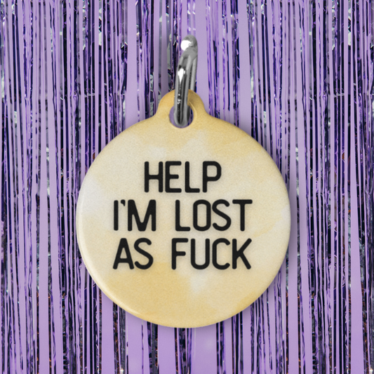 Lost As Fuck Pet ID Tag