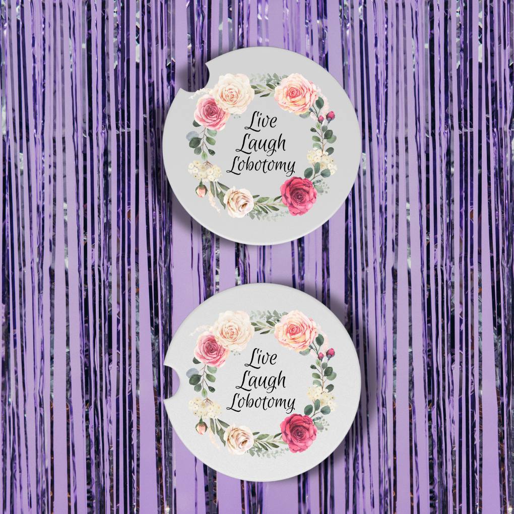 Live Laugh Lobotomy Neoprene Car Coasters