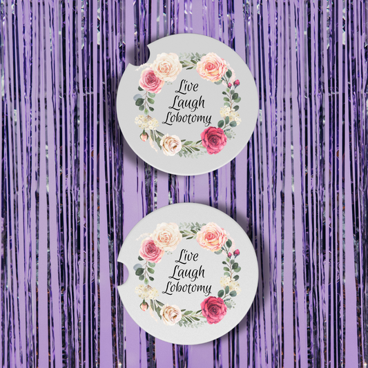 Live Laugh Lobotomy Neoprene Car Coasters