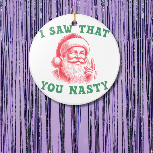 I Saw That, You Nasty Christmas Ornament