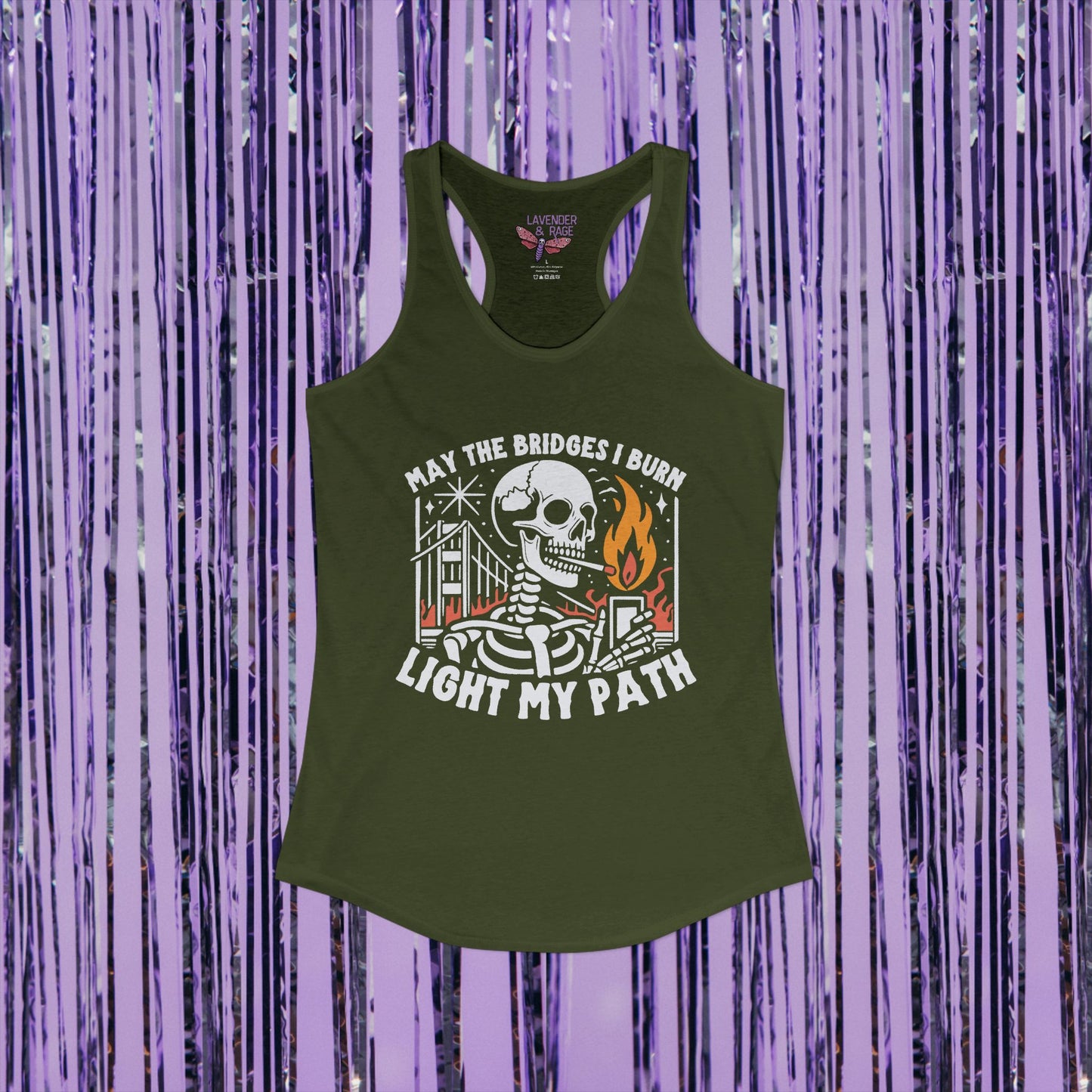 May The Bridges I Burn Light My Path Ideal Racerback Tank