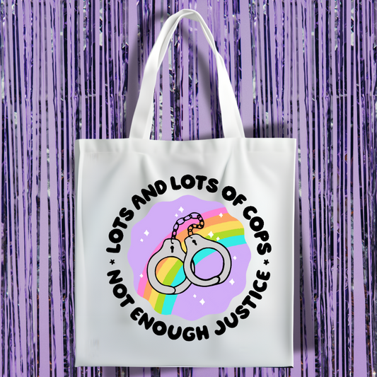 Lots Of Cops, Not Enough Justice Tote Bag