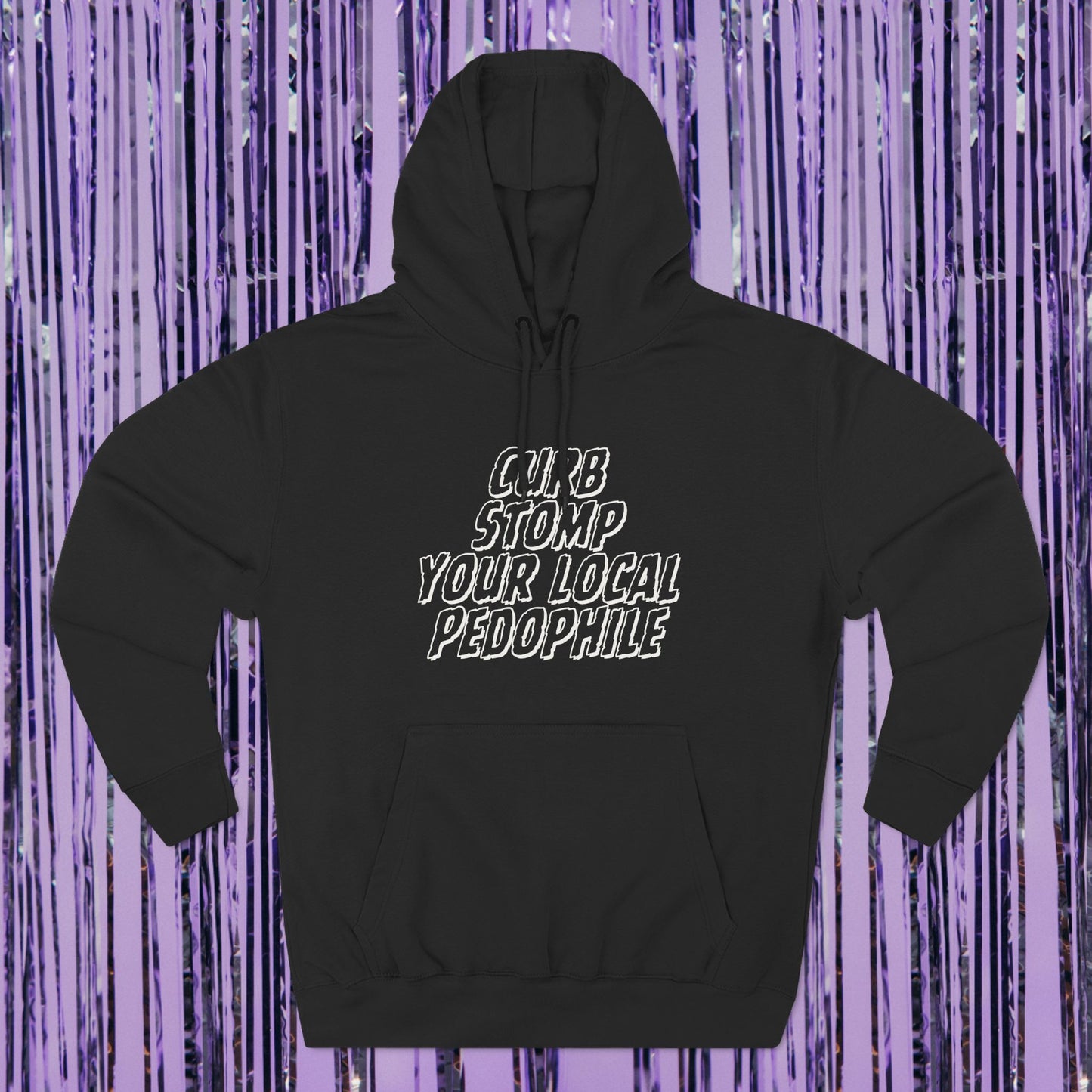 Curbstomp Your Local Pedophile Save The Children Unisex Fleece Pullover Hoodie