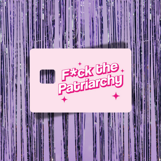 Fuck The Patriarchy Credit Card Skin