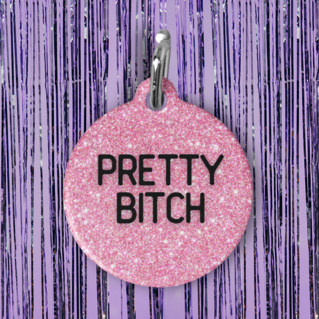 Pretty Bitch Pet ID Tag
