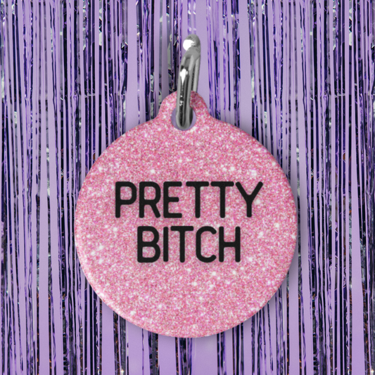 Pretty Bitch Pet ID Tag
