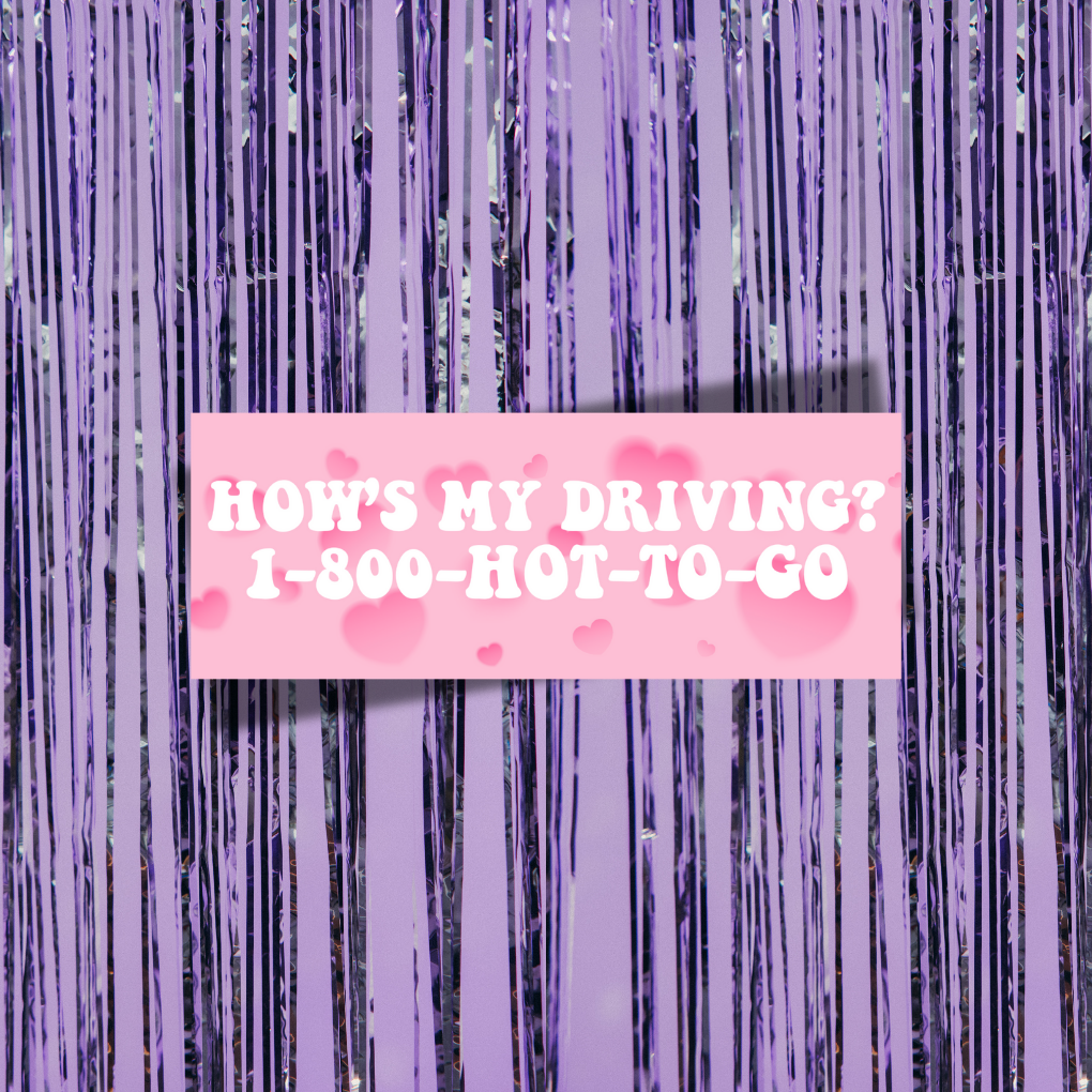 How's My Driving? 1-800-HOT-TOGO Bumper Sticker