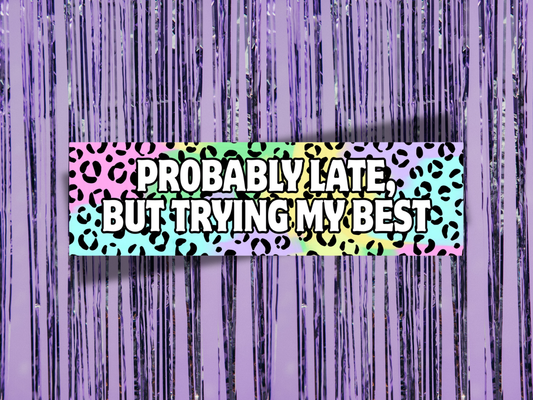 Trying My Best Leopard Rainbow Bumper Sticker