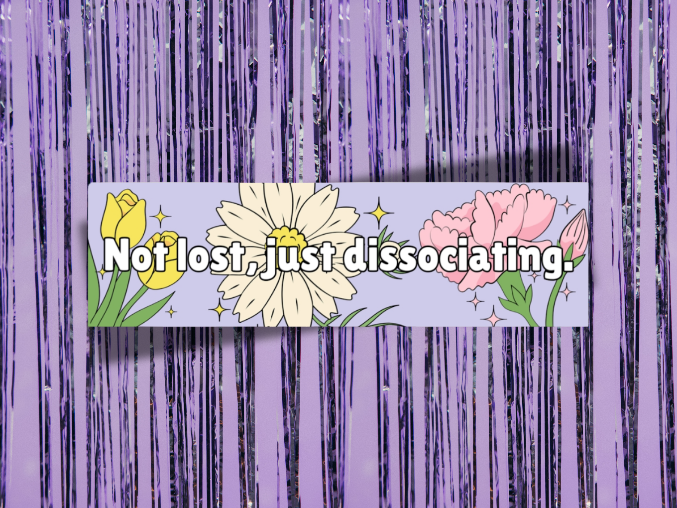 Not Lost Just Disassociating Bumper Sticker | Vinyl Decal