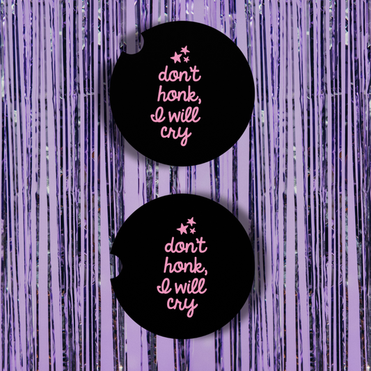 Don't Honk, I Will Cry Neoprene Car Coasters