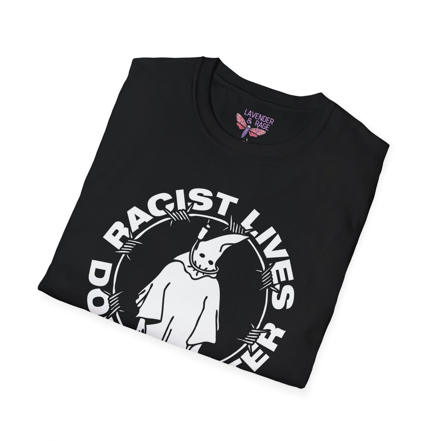 Racist Lives Dont Matter Unisex TShirt