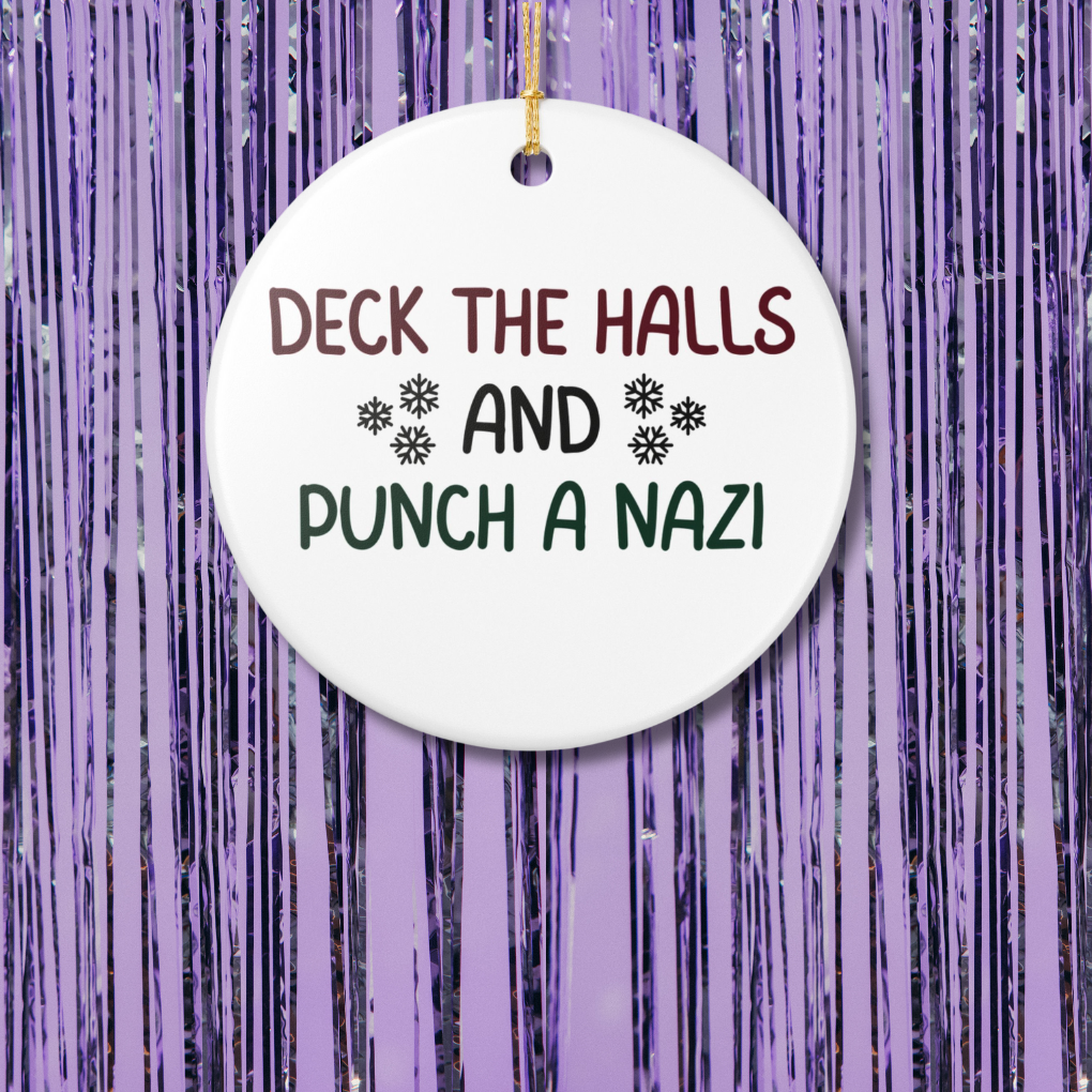 Deck The Halls And Punch A Nazi Christmas Ornament