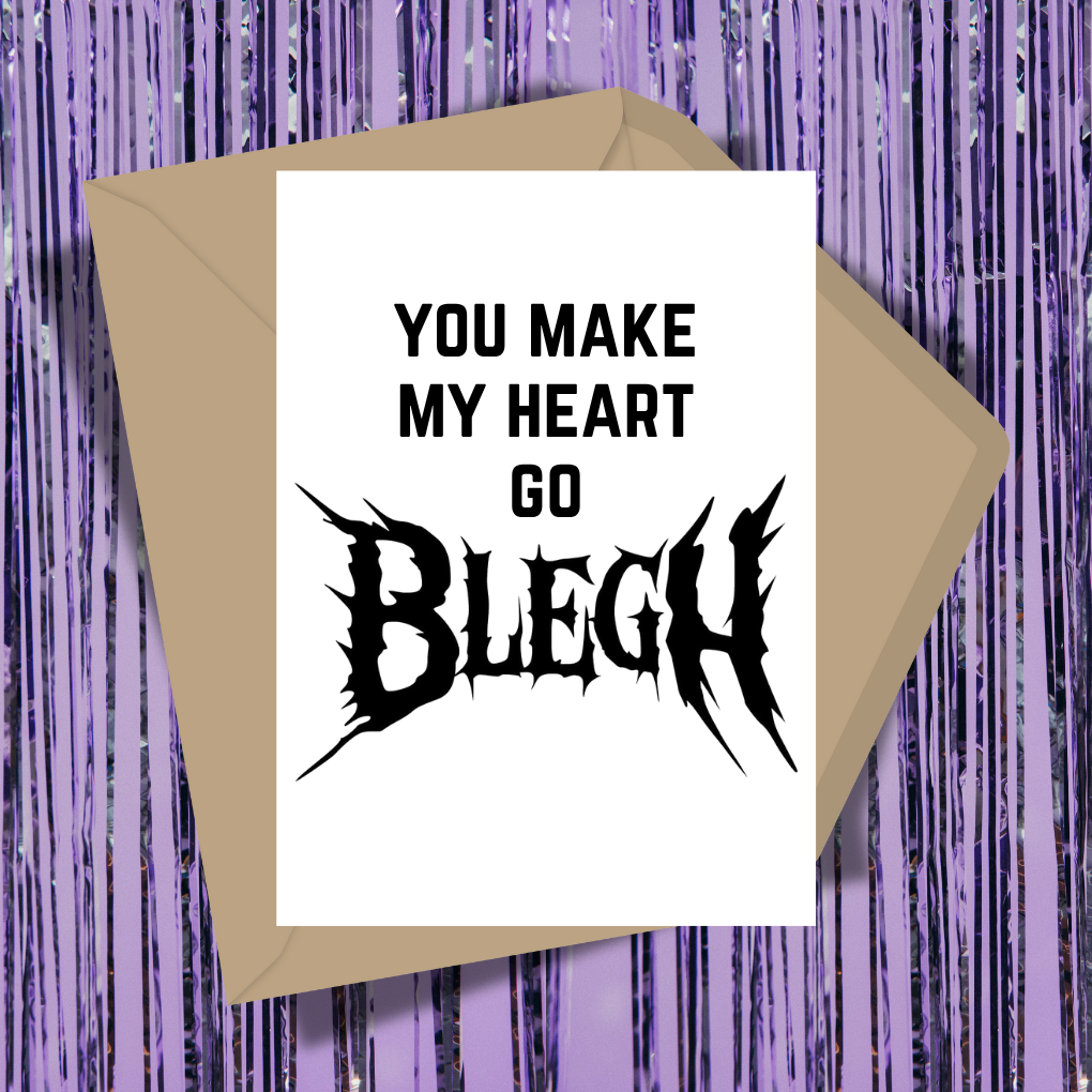 You Make My Heart Go Blegh Greeting Card