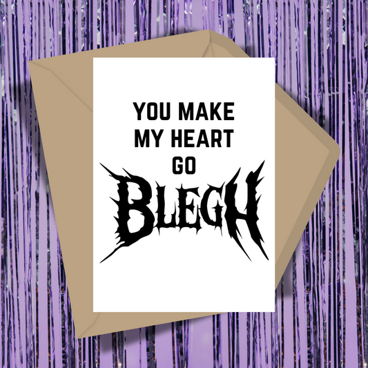 You Make My Heart Go Blegh Greeting Card