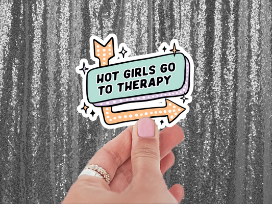 Hot Girls Go To Therapy Sticker