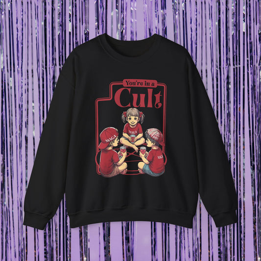 You're In A Cult MAGA Crewneck Sweatshirt