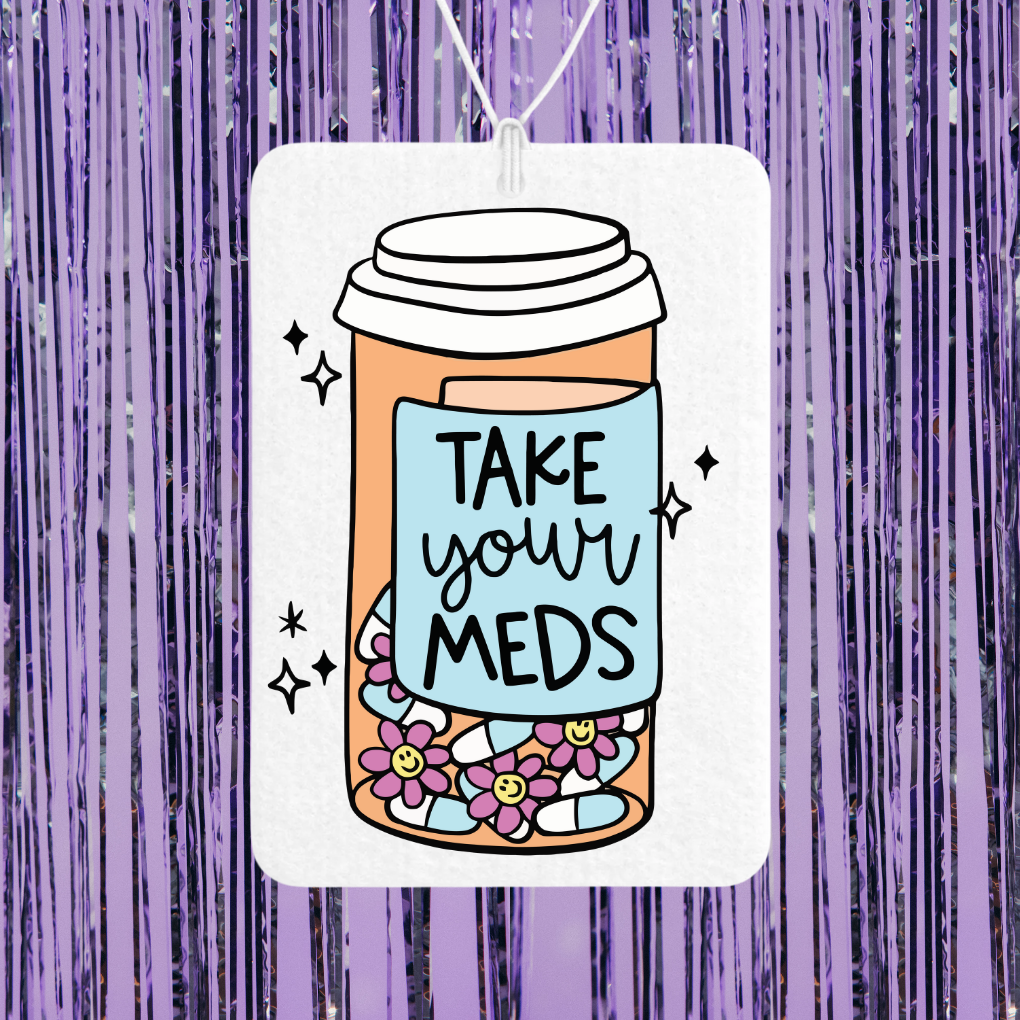 Take Your Meds Unscented Car Freshener