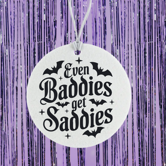 Even Baddies Get Saddies Unscented Car Freshener